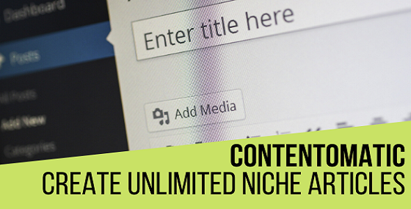 Contentomatic – “Article Builder”  “Article Forge” Post Generator Plugin for WordPress