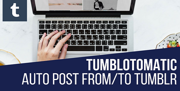 适用于 WordPress 的 Tumblomatic 自动帖子生成器和 Tumblr 自动海报插件