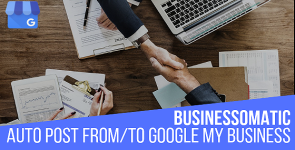Businessomatic – 适用于 WordPress 的 Google My Business Post Importer Exporter 插件