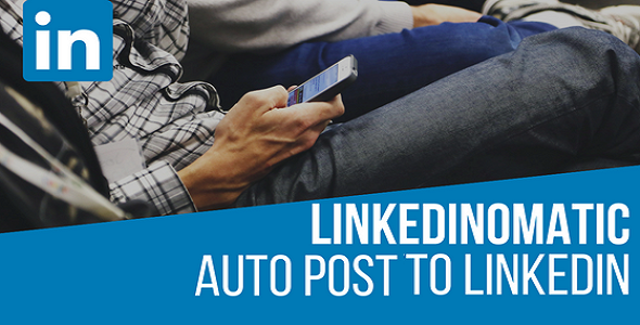 Linkedinomatic 自动海报 WordPress LinkedIn 插件